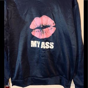 2/$20 Black sweatshirt “Kiss my ass”